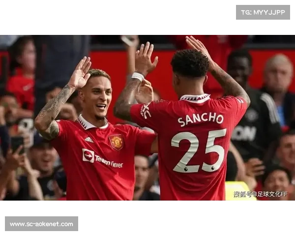 曼联与安东尼的家庭故事 曼联与安东尼的家庭故事